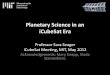 Planetary Science in an iCubeSat Era · High Impact Planetary Science in an iCubeSat Era ... suggest origin from localized areas . ... Extraterrestial In Situ Analysis