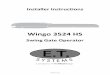 Wingo 3524 HS - ET Systems · ET Wingo 2015.001.105 – Installer instructions 4 . 3. The emergency manual release must be installed where it is no higher than 1.8m from the floor