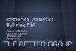 Bullying PSA Rhetorical Analysis - Ronnel Yabut - Homeabombies.weebly.com/uploads/1/3/8/7/13877305/writing_10... · Rhetorical Analysis: Bullying PSA ... The Larger Conversation 