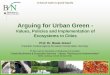 Arguing for Urban Green - BfN: Startseite · Arguing for Urban Green - ... Foto: Lennart Kümper-Schlake Foto: Andreas Huth Foto: Lennart Kümper-Schlake Foto: IÖR . Outline of the