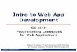 CS 4640 Programming Languages for Web Applicationsup3f/cs4640/slides/4640Lec01C-IntroWebDev.pdf · Programming Languages for Web Applications [Robert W. Sebesta, “Programming the