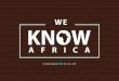 Consumer Insight We Know Africa Final Credentials.pdf · Consumer Insight exists to research on the continent’s consumers to help companies such as yours improve their brand value