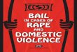 in Cases of Rape domestiC ViolenCe - LAC · For example, if the accused knows where you work, ... followed me for weeks before the rape. I saw him watching my house. You might be