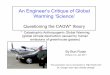 An Engineer’s Critique of Global Warming ‘Science’burtrutan.com/downloads/EngrCritiqueCAGW-v4o3.pdf · An Engineer’s Critique of Global Warming ‘Science’ ... This presentation