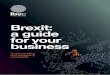 Brexit: a guide business - IbecPositions_and... · Brexit: a guide for your business 1 ... speech which set out UK Brexit negotiation objectives. ... Across Europe there has been