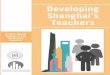 carry it out. For more information visit  · Historical Context ... Figure 2 Timeline: Development of Teacher Development System ... This report details Shanghai’s system for developing