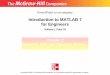 Introduction to MATLAB 7 for Engineers - fkm.utm.my · Introduction to MATLAB 7 for Engineers William J. Palm III Chapter 2 Numeric, Cell, and Structure Arrays ... [9,-6,3], you type
