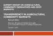 TRANSPARENCY IN AGRICULTURAL COMMODITY MARKETS · Key provisions of the Dodd-Frank Act ... Five (5) Commissioners No ... Reform Objectives 