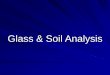 Glass & Soil Analysis - marandoscience.weebly.commarandoscience.weebly.com/uploads/2/3/7/6/23768555/glass___soil... · Glass & Soil Analysis . ... linked to the broken ... What is