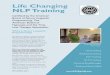 Life Changing NLP Training - drbridgetnlp.com · Life Changing NLP Training Certified by the American Board of Neuro Linguistic Programming, The American Board of Hypnosis and the