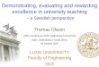Demonstrating, evaluating and rewarding excellence in university teaching€¦ · Demonstrating, evaluating and rewarding excellence in university teaching –a Swedish perspective