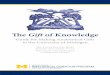 The Gift of Knowledge - Michigan Medicine · The Gift of Knowledge ... science. -2- All members of the ... A. No. The body of any person may be donated with appropriate consent by