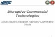 Disruptive Commercial Technologies - NRAC Commercial... · Disruptive Commercial Technologies ... Difficult to observe, penetrate, and predict. 11. The Landscape: ... Mr. Gilbert