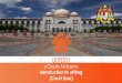 eCourts Malaysia - Kehakiman · eCourts Malaysia Introduction to eFiling (Court User) 2 ... • Consolidate Case • Caveat Case • Session Control New ... •Allowed to transfer