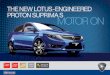 THE NEW LOTUS-ENGINEERED PROTON SUPRIMA S … · THE NEW LOTUS-ENGINEERED PROTON SUPRIMA S 5 ROADSIDE ASSISTANCE 5 YEARS* ... Double Stage unlocking adds a level of ... of all the