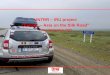 ”Europe – Asia on the Silk Road” - IRU | World Road ... · ”Europe – Asia on the Silk Road ... Dacia Duster . ... national program to build 10 dedicated parking for trucks