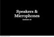 Speakers & Microphonesapumusictech.com/courses/mus296/files/2012/10/16-Speakers-and-…transducers electrical How accurately does a transducer convert wave information from one state