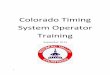 Colorado Timing System Operator Training - Potomac … · Most meets in Potomac Valley Swimming use some form of electronic timing. At almost all ... (the Colorado Time Systems Sports