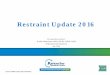 Restraint Update 2016 - LSGLM700lsglm700.learnsoft.com/rblearnwbt/Restraints Update 2016 for RNs.pdf · Restraint Update 2016. For questions contact: ... with locked tray or 4 raised