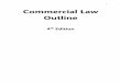 Commercial Law Outline - Amazon S3 · Commercial Law Outline 4th Edition. 2 Commercial Law Notes (Weeks 1-12) TABLE OF CONTENTS I. Business and the Law 