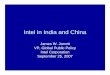 Intel in India and China - National-Academies.orgsites.nationalacademies.org/cs/groups/pgasite/documents/webpage/... · Intel in India and China James W. Jarrett VP, Global Public