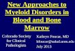 New Approaches to Myeloid Disorders in Blood and …cscpweb.org/.../3/0/...ppt2_new_approaches_to_myeloid_dis._in_bld-… · How I treat CML blast crisis. Blood 2012;120:737. 20 
