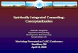 Spiritually Integrated Counseling: .Spiritually Integrated Counseling: Conceptualization ... (“Grass