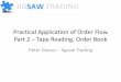Practical Application of Order Flow Part 2 Tape … · Practical Application of Order Flow Part 2 – Tape Reading, Order Book Peter Davies – Jigsaw Trading