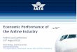 Economic Performance of the Airline Industry · Economic Performance of the Airline Industry Airline Cost Conference 25th August 2015 Brian Pearce, Chief Economist ROIC gains driven