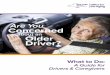 Download "Are You Concerned about an Older … · Are You Concerned About an Older Driver? ... older drivers have the highest crash death rate per mile ... freedom and independence