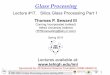 Glass Processing - lehigh.edu · High thermal shock resistance ... high frequency plasma discharges ... During glass melting processes, molten glass tends toward chemical