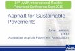 Asphalt for Sustainable Pavements - AAPA .Asphalt for Sustainable Pavements John Lambert ... One