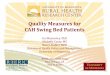 Quality Measures for CAH Swing Bed Patients - …rhrc.umn.edu/wp-content/uploads/2018/05/Moscovice-NRHA-2018-Swi… · – Risk-adjusted change in self- care score between swing bed