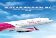 Wizz Air Holdings Plc Annual report and accounts 2018 · Wizz Air Holdings Plc Annual report and accounts ... and Fitch initiated coverage of the Company assigning investment grade