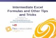 Intermediate Excel Formulas and Other Tips and Tricks excel... · Intermediate Excel Formulas and Other Tips and Tricks Presented by: Brian Garland, CPA Brian.Garland@reacpa.com