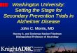 Washington University: Setting the Stage for …knightadrc.wustl.edu/Education/PDFs/Berg2012Slides/Morris.pdf · Washington University: Setting the Stage for Secondary Prevention