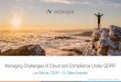 Managing Challenges of Cloud and Compliance …m.isaca.org/chapters2/jacksonville/events/Documents/Managing... · Managing Challenges of Cloud and Compliance Under GDPR ... Confidential