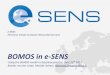 BOMOS in e-SENS - Home | Joinup · Matrimonial matters and parental responsibility ... e-SENS is an EU co-funded project under the ICT PSP Before e-SENS ... BOMOS in e-SENS Thank