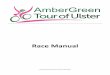 Race Manual - Tour Of Ulster | Amber Greentourofulster.com/wp-content/uploads/2017/04/Race-Manual-2017.pdf · Driver Oliver O’Neill +44 7921171811 Commissaire President Jack Watson