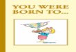 You Were Born ToCVRz Were Born To Completed… · You Were Born To… The Authors JAMES SKINNER is the founder of two global financial groups that manage billions of dollars of assets