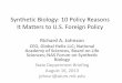 Synthetic Biology: 10 Policy Reasons It Matters to …sites.nationalacademies.org/.../documents/webpage/pga_084543.pdf · Synthetic Biology: 10 Policy Reasons It Matters to U.S. Foreign