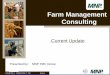 Farm Management Consulting - Personal · Farm Management Consulting MNP FMC Group Current Update . Focus ... To help farm businesses succeed. Management by Priority Why do …