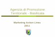 Agenzia di Promozione Territoriale - APT Basilicata: … · distribution needs of the products in the totem of the hospitality structures of the region, at Italian and international