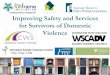 Improving Safety and Services for Survivors of Domestic ... · Improving Safety and Services for Survivors of Domestic Violence Cherokee Family ... •Open a new bank account or use