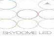 SKYDOME LED - .LOVE SKYDOME Skydome LED’s circular presence imparts an upscale feeling into corridors