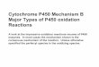 Cytochrome P450 Mechanism B Major Types of …courses.washington.edu/medch527/PDFs/527_13Totah_Cyto2.pdf · Major Types of P450 oxidation Reactions ... When the carbon bearing the
