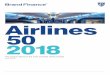 Airlines 2018 - brandfinance.combrandfinance.com/images/upload/brand_finance_airlines_50_report... · airlines each endured bumpy skies, including second-ranked Delta (down 6% to