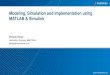 Modeling, Simulation and Implementation using MATLAB ... Simulation and... · Modeling, Simulation and Implementation using ... • Communication with students ... Simulation and