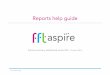 Reports help guide - FFT Aspire · Contents Introduction to the KS2 school summary dashboard FFT Aspire The following help files provide a quick overview of the Key Stage 2 school