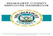 MILWAUKEE COUNTY EMPLOYEE HANDBOOKcounty.milwaukee.gov/ImageLibrary/.../2013MilwCntyEmployeeHandbo… · MILWAUKEE COUNTY EMPLOYEE HANDBOOK Form ... I am happy to have you as part